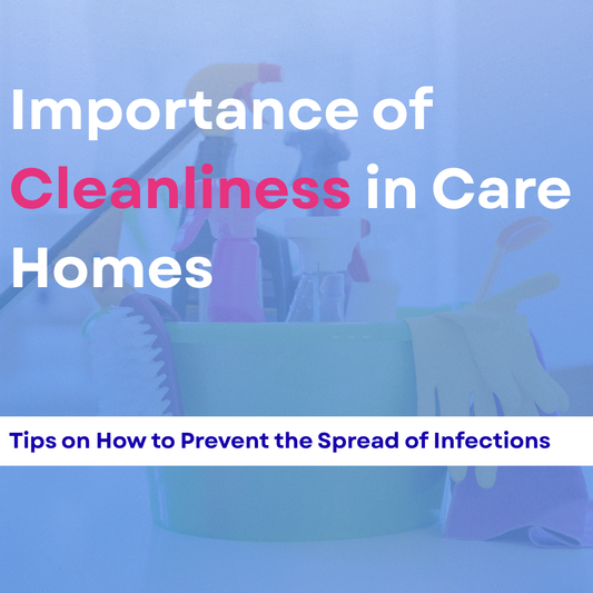 Effective Strategies for Achieving Cleanliness in Care Homes